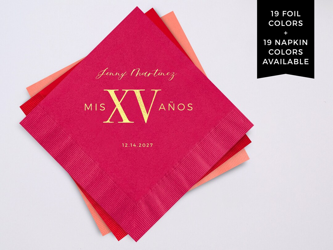 Mis XV Años Napkins With Foil Printing 19 Napkin Colors Personalized