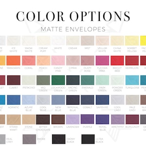 May include: Color chart showing a variety of envelope colors for matte envelopes. The colors are arranged in rows and columns, with each color having a name below it. The colors include white, cream, yellow, red, green, blue, grey, brown, purple, and black.