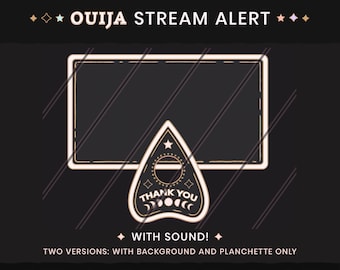 May include: A black and gold Ouija board streaming alert with the text "THANK YOU" on a planchette. The alert includes the text "OUIJA STREAM ALERT" and "WITH SOUND!" and "TWO VERSIONS: WITH BACKGROUND AND PLANCHETTE ONLY".