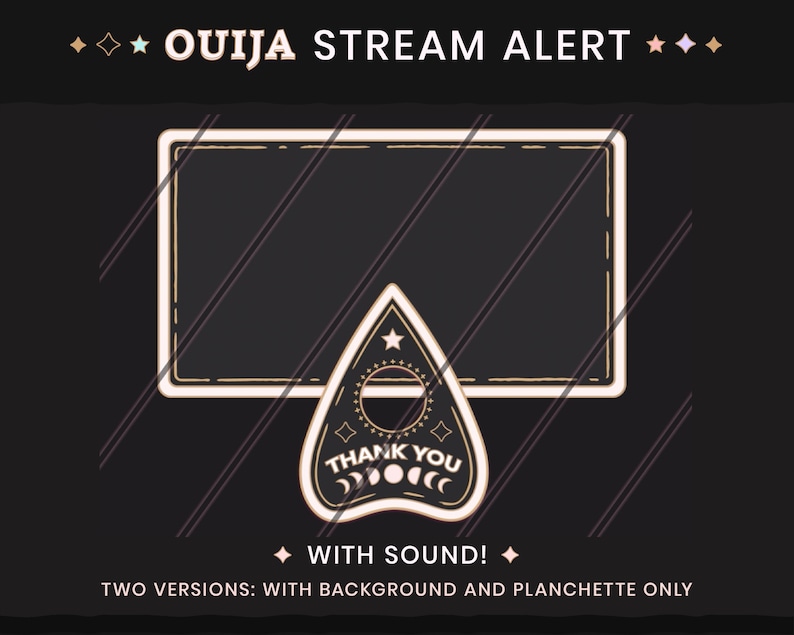 May include: A black and gold Ouija board streaming alert with the text "THANK YOU" on a planchette. The alert includes the text "OUIJA STREAM ALERT" and "WITH SOUND!" and "TWO VERSIONS: WITH BACKGROUND AND PLANCHETTE ONLY".