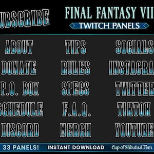Könnte beinhalten: Ein Set mit 33 Twitch-Panels für Final Fantasy VII, mit schwarzem Hintergrund, weißem Text und blauen Akzenten. Die Panels beinhalten Abschnitte für "Über", "Spenden", "Postfach", "Zeitplan", "Discord", "Tipps", "Regeln", "Spezifikationen", "F.A.Q.", "Merchandise", "Social Media", "Instagram", "Twitter", "TikTok" und "YouTube".