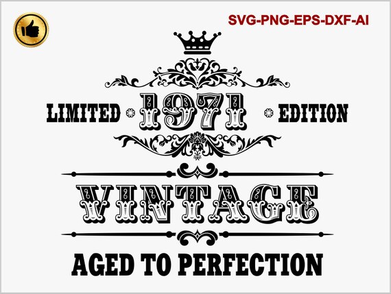 Download Vintage 1971 Svg Instant Download Eps And Jpg Png Birthday Gift Idea Svg Aged To Perfection Cricut Files 50th Birthday Svg Digital Prints Prints Truongsinhhoc Com Vn