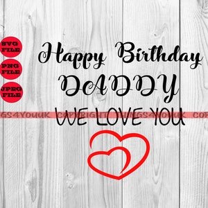 Feliz Aniversário, Papai, Nós Te Amamos SVG, Macacão, Cartão, Camiseta, Aniversário Papai Svg, Arquivo Cricut de Aniversário, Design, Silhueta, Ferro On, Png, SVG