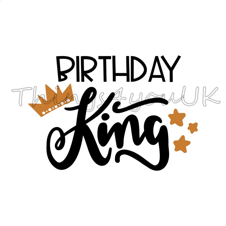 Download Birthday Svg Iron Ons Svg For T Shirts Birthday Svg For Men Birthday King Svg Birthday King Svg The King Svg Birthday Svg For Cricut Paper Quilling Papercraft
