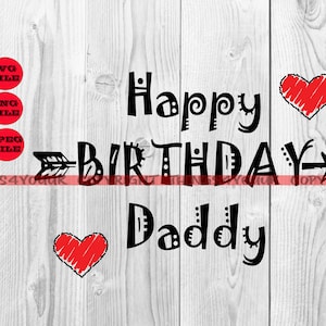 Happy Birthday Daddy We Love You SVG, Onesie, Karte, T-Shirt, Geburtstag Papa Svg, Geburtstag Cricut Datei, Design, Silhouette, Bügelbild, Png, SVG