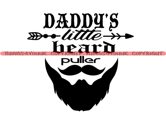 Download Beard Svg Daddy S Beard Little Puller Bearded Dad Svg Father S Day Svg Baby Svg Girl T