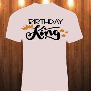 Birthday king svg, The king svg, Birthday King svg, Birthday svg for men, Birthday svg for cricut, Birthday svg iron ons, Svg for t-shirts