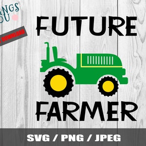 Future Farmer Svg, Tractor svg, Farm equipment, Tractor Birthday, Birthday boy, Tractor, Silhouette, Tractor Cricut File, Iron On, SVG,