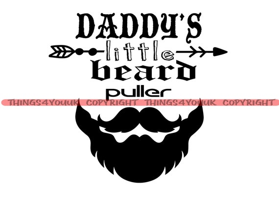 Download Beard Svg Daddy S Beard Little Puller Bearded Dad Svg Father S Day Svg Baby Svg Girl T