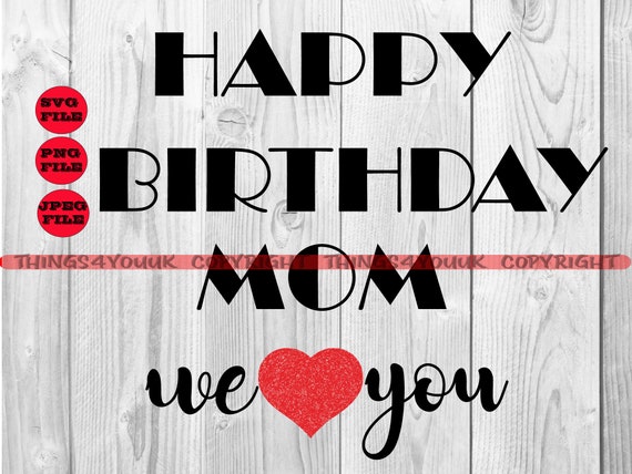 Happy Birthday Mom We Love You Svg Onesie Card Etsy