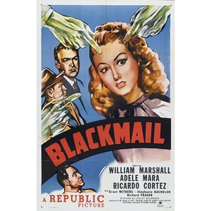 May include: A vintage movie poster for the film "Blackmail" starring William Marshall, Adele Mara, and Ricardo Cortez. The poster features a woman with blonde hair looking directly at the viewer, with several hands pointing at her forehead. The poster is on a blue background with the title "Blackmail" in red and black letters.