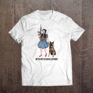 Tactical Dorothy and Toto - We&#39;re not in Kansas anymore. T-Shirt