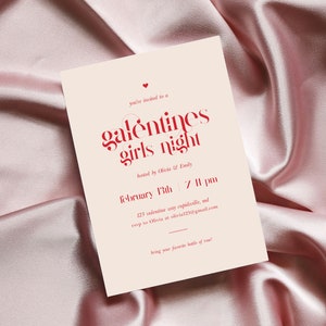 May include: A cream-colored invitation card with red text that reads "you're invited to a galentines girls night hosted by Olivia & Emily february 13th 7 11 pm 123 valentine way cupidsville, md rsvp to Olivia at olivia123@gmail.com bring your favorite bottle of rose!"