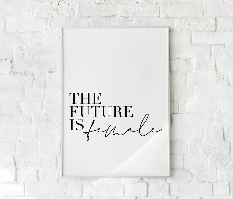 The Future is Female Printable Wall Art Feminism Wall Art Etsy