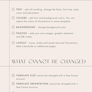 May include: A beige graphic with the text "WHAT CAN BE CHANGED" and "WHAT CANNOT BE CHANGED". The text lists options for editing text, colours, background, photos, and layout. It also lists what cannot be changed: template size, orientation, and watercolour artwork.