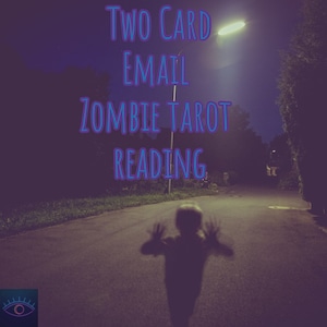 Two Card Zombie Tarot Reading - delivery within 7 days