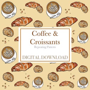 May include: A seamless pattern featuring a repeating design of coffee cups with latte art and croissants on a light yellow background. The text "Coffee & Croissants Repeating Pattern DIGITAL DOWNLOAD" is displayed in a white rectangle.