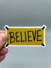 Believe Sticker 