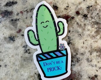 Don’t be a Prick Sticker