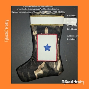 May include: A camouflage-patterned stocking with a white patch featuring a blue star. The stocking is displayed in a black frame. The text "MyChaoticEmbroidery" is visible on the left and right sides of the image. The text "4x4 hoop, 5x7 hoop, 6x10 hoop, 8x11 hoop, 8x14 hoop, All sizes are included" is visible on the right side of the image.