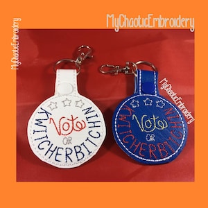 Vote Kwitcherbitchin Election Voter Political Politics Complain snaptab & eyelet Keyfob Designs - Digital file machine embroidery design