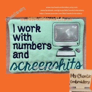 May include: A light green fabric patch with black embroidery that reads "I work with numbers and screenshits". A small embroidered computer with a mouse is to the right of the text. The patch is on a bright orange background.