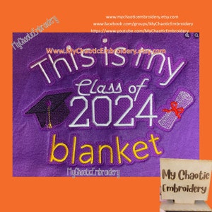 Class 2024 graduation celebration senior school college machine stitched Blanket 3 sizes with knockdown 5x7, 6x10, 8x14 embroidery digital