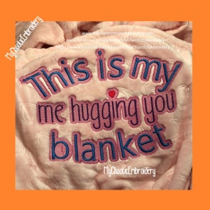 2 versions included in download Me Hugging You Blanket 3 sizes with knockdown 5x7, 6x10, 8x14 embroidery Digital file machine