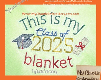Class 2025 graduation celebration senior school college machine stitched Blanket 3 sizes with knockdown 5x7, 6x10, 8x14 embroidery digital