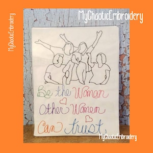 2 files - Sisters and Mom Be The Woman Other Women Can Trust - love, family, Mom, sister -Digital file machine embroidery fill stitch