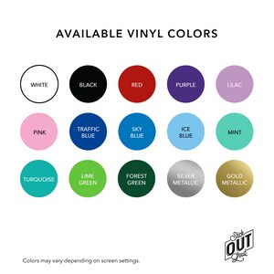 May include: A chart showing available vinyl colors for a sticker company. The colors include white, black, red, purple, lilac, pink, traffic blue, sky blue, ice blue, mint, turquoise, lime green, forest green, silver metallic, and gold metallic.