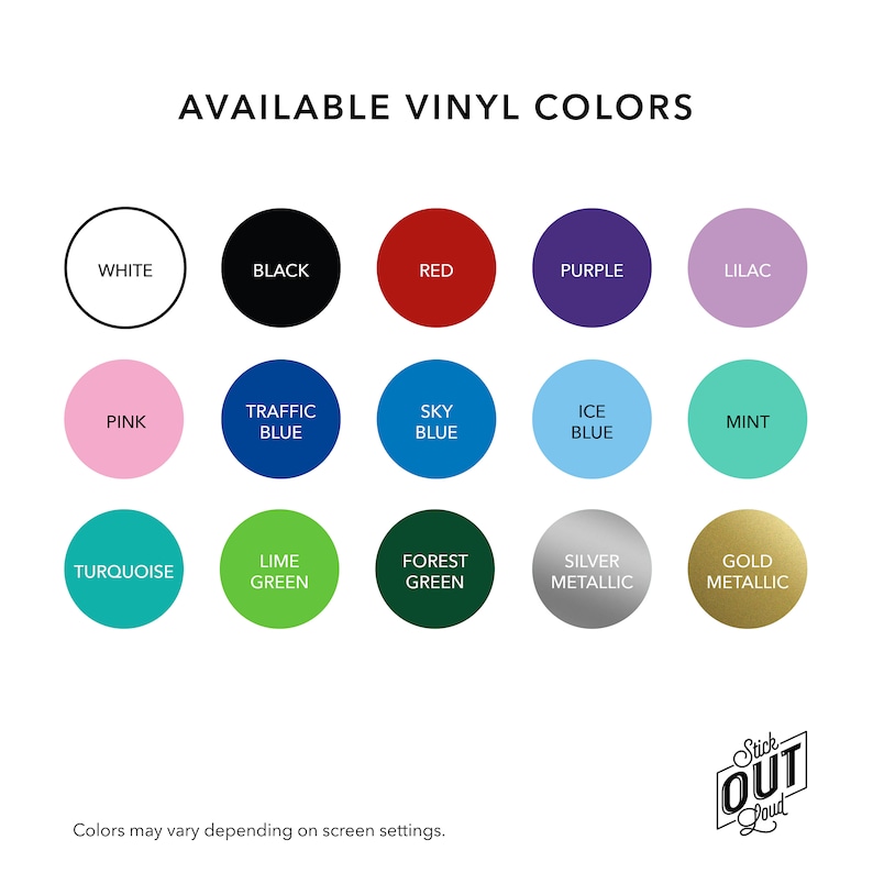 May include: A chart showing available vinyl colors for custom stickers. The colors include white, black, red, purple, lilac, pink, traffic blue, sky blue, ice blue, mint, turquoise, lime green, forest green, silver metallic, and gold metallic.