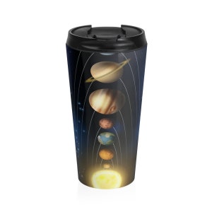 May include: A stainless steel travel mug with a black lid and a colorful image of the solar system. The planets are arranged in order from the sun, with the sun at the bottom of the mug. The background is a dark blue with stars.