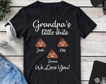 Grandpa's Little Shits,Custom Grandpa T-Shirt,Personalized Pop Pop Shirt,New Grandpa Gift,Father's Day Gift For Grandpa,Baby Announcement