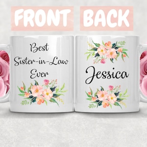 Custom Best Sister-In-Law Ever Mug, Custom Mug, Personalizable Sister-In-Law Mug, Sister-In-Law Gift, Sister-In-Law Coffee Mug