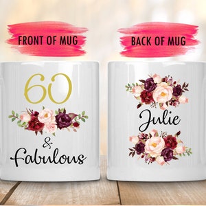 60 And Fabulous Mug,Custom 60th Birthday Gift,60th Birthday Mug,Milestone Birthday,60 year old birthday,happy 60th birthday,60 and fabulous