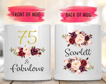 75 And Fabulous Mug,Custom 75th Birthday Gift,75th Birthday Mug,Milestone Birthday,75 year old birthday,happy 75th birthday,75 and fabulous