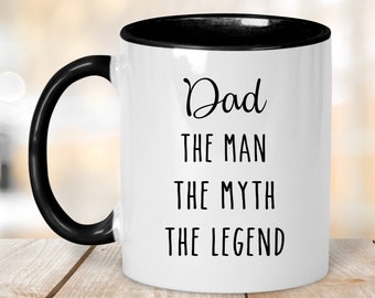 Dad The Man The Myth The Legend Mug,Funny Fathers Day Mug,Father's Day Mug,Fathers Day Cup,Funny Dad Mug,Dad Coffee Mug,Funny Father Gift