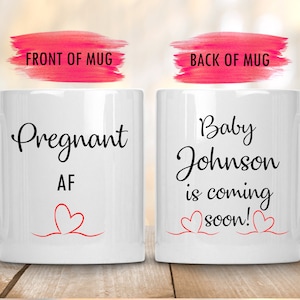 Pregnant AF Mug,Custom New Mom Mug,Pregnancy Gift,Mother To Be Mug,Pregnancy Announcement,Funny New Mom Mug, Future Mom,Pregnancy Reveal Mug