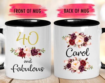 40 And Fabulous Mug,Custom 40th Birthday Gift,40th Birthday Mug,Milestone Birthday,40 year old birthday,happy 40th birthday,40 and fabulous