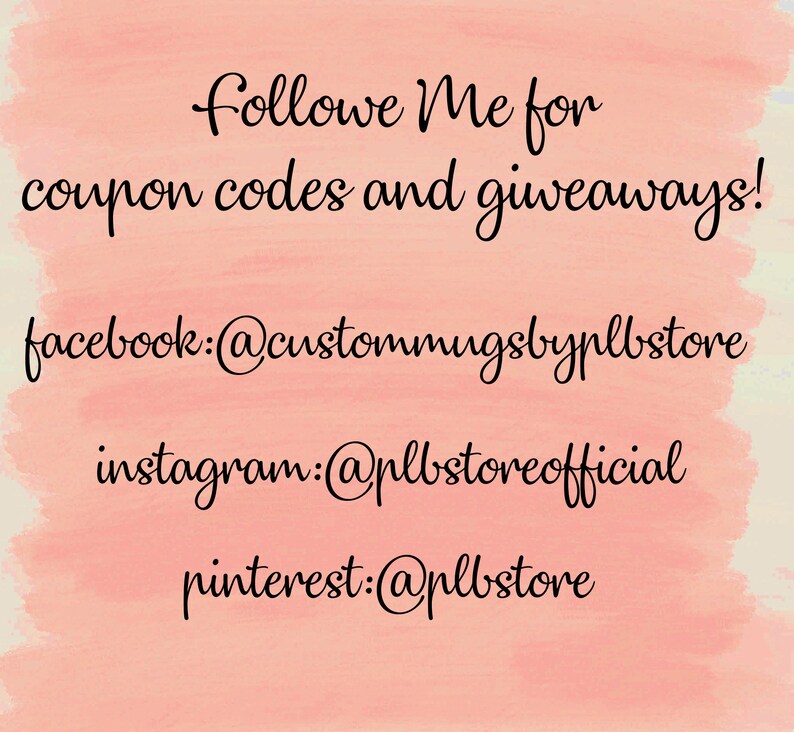May include: Pink background with white text that says "Follow Me for coupon codes and giveaways!" and social media handles for Facebook, Instagram, and Pinterest.