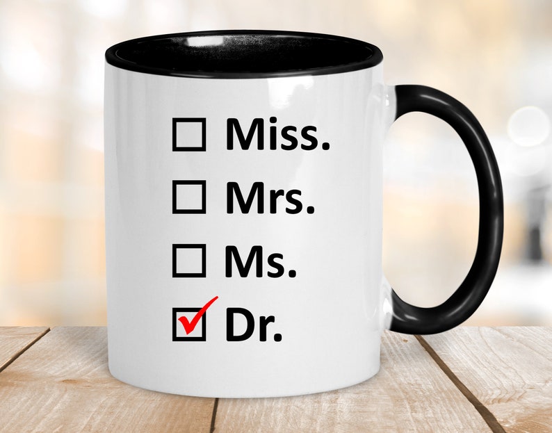 Miss. Mrs. Ms. Dr. Coffee Mug Funny Doctor Mug New Doctor Etsy