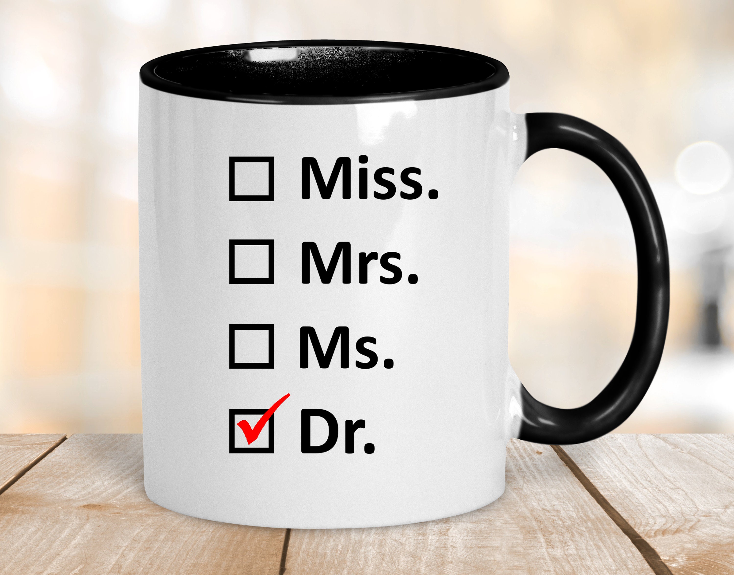 Miss Mrs Ms Dr Coffee Mug Funny Doctor Mug New Doctor Etsy