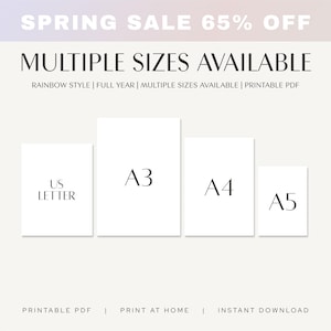 May include: An image with the text "SPRING SALE 65% OFF" and "MULTIPLE SIZES AVAILABLE". The image shows four white paper sizes: US Letter, A3, A4, and A5. Additional text includes "RAINBOW STYLE | FULL YEAR | MULTIPLE SIZES AVAILABLE | PRINTABLE PDF".