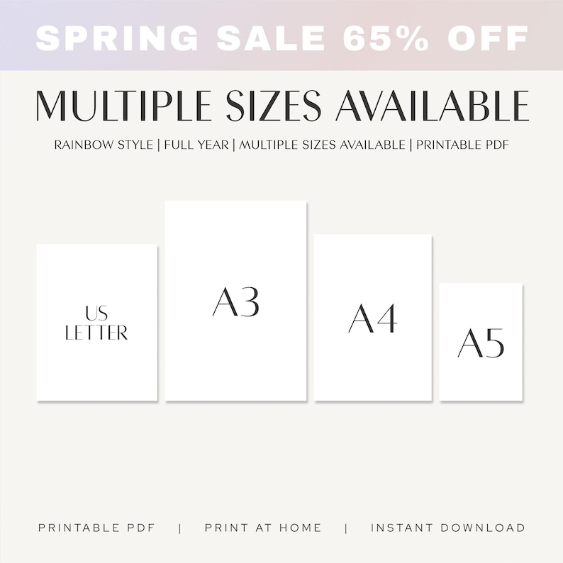 May include: An image with the text "SPRING SALE 65% OFF" and "MULTIPLE SIZES AVAILABLE". The image shows four white paper sizes: US Letter, A3, A4, and A5. Additional text includes "RAINBOW STYLE | FULL YEAR | MULTIPLE SIZES AVAILABLE | PRINTABLE PDF".