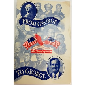 From George To George by Glen Carpenter Book, History Book, Presidential Anecdotes 1st Ed Signed