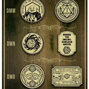 May include: A set of six illustrated circular and rectangular badges with a woodgrain background. The badges feature various designs related to Dungeons and Dragons, including a smiling dungeon master, a dice, and a hand reaching out to touch a dice. The text on the badges includes "Because I'm the Dungeon Master", "Well, Shit", "Beware the Smiling Dungeon Master", "The Dice Giveth & The Dice Taketh Away", and "The Dice Giveth and The Dice Taketh An".