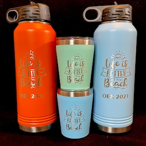 Life is Better at the Beach - Engraved Tumbler - custom - vacation cup