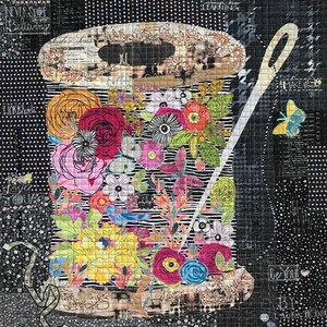 May include: A colorful quilt featuring a large spool of thread filled with vibrant flowers and a needle. The background has a mix of patterns, including polka dots and stripes, with text elements like "Never Stop Believing" and "Make it Today".