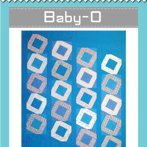 May include: A quilting pattern called "Baby-O" for a quilt using 2 1/2 inch strips. The pattern features a design of squares with a blue background and gray and white squares with different patterns.